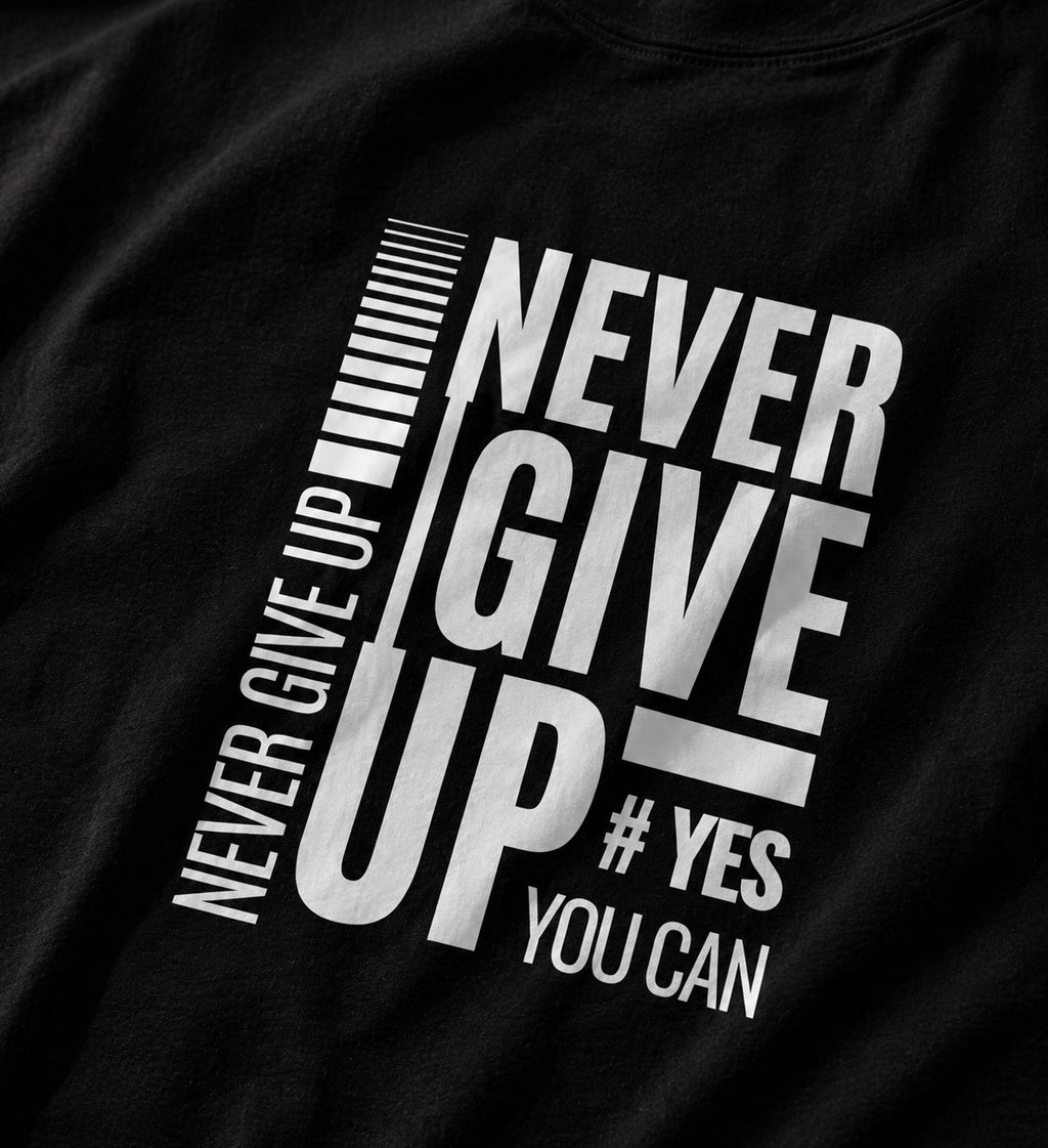 Never Give UP T-Shirt